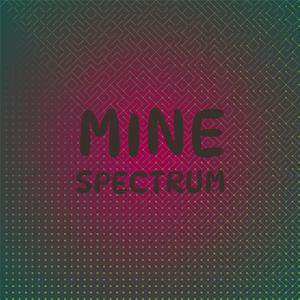 Mine Spectrum