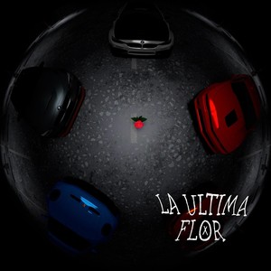 La Ultima Flor (Explicit)