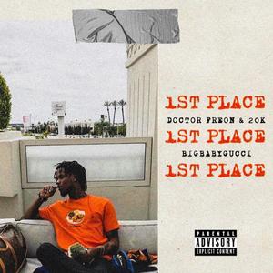 1st Place (feat. BIGBABYGUCCI) (Explicit)