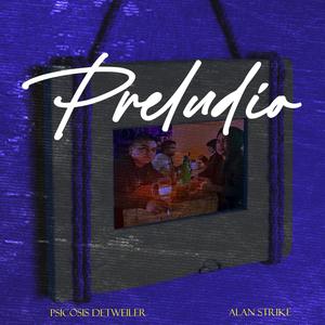 Preludio(feat. Alan Strike) (Explicit)