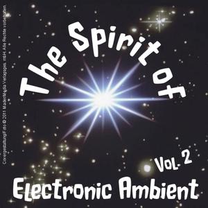 The Spirit of Electronic Ambient Vol. 2