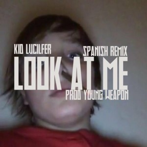 Look At Me! (Spanish Remix)