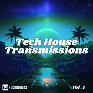 Tech-House Transmissions, Vol. 01 (Explicit)