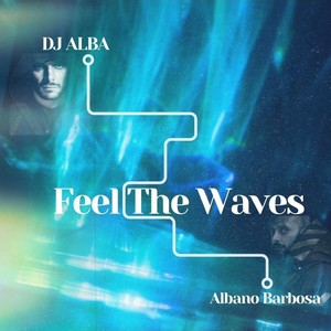 FEEL THE WAVES (Explicit)