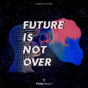 F.I.N.O. (Future Is Not Over) (Explicit)