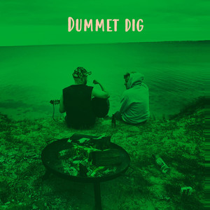 Dummet dig (Explicit)