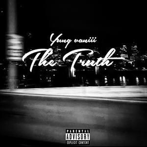 The Truth (Explicit)