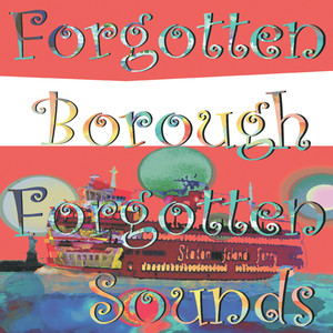 Forgotten Borough: Forgotten Sounds