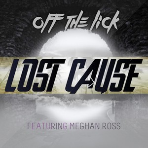 Lost Cause (feat. Meghan Ross) [Explicit]