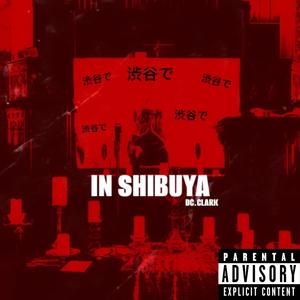 IN SHIBUYA (Explicit)