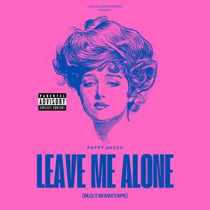 Leave Me Alone (M.O.T.M Remix|Explicit)