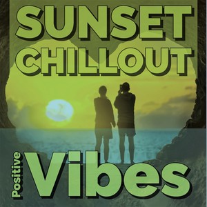 Sunset Chillout (Positive Vibes)