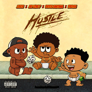 Hustle (feat. J Rich, Dutch Santana & Freysh) [Explicit]