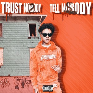 Trust NoBody Tell NoBody (Explicit)