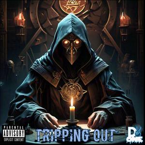 Tripping Out (Explicit)