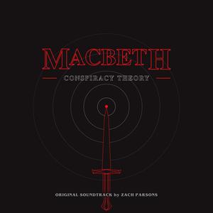 Macbeth: Conspiracy Theory (Original Theatre Soundtrack)