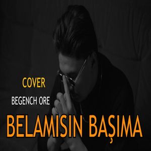 Belamısın Başıma (Cover)