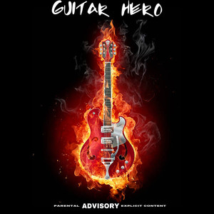 Guitar Hero (Explicit)