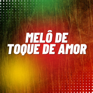 MELÔ DE TOQUE DE AMOR