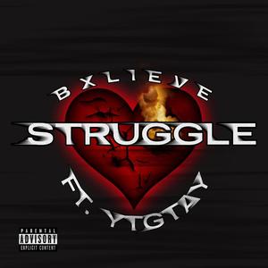 Struggle (feat. YTGTAY) [Explicit]