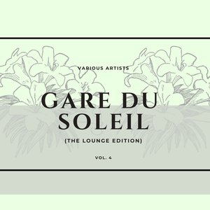 Gare du soleil (The Lounge Edition) , Vol. 4