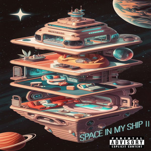 Space In My Ship II (Explicit)