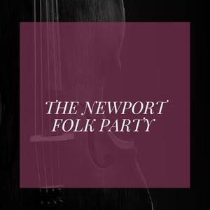 The Newport Folk Party