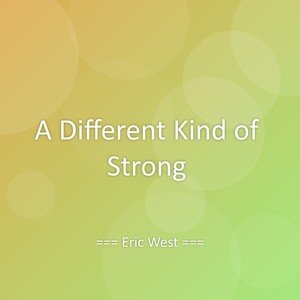 A Different Kind of Strong