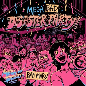 Mega Bad Disaster Party