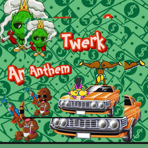 TwerkAnthem (feat. Treneedat) [Explicit]