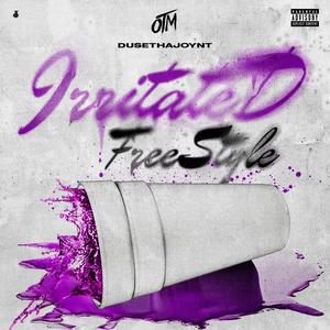 Irritated Freestyle (Explicit)