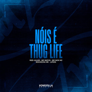 Nóis É Thug Life (Explicit)