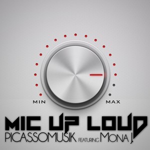 Mic Up Loud(feat. Mona J)