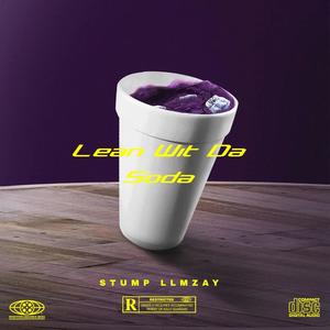 Lean Wit Da Soda (feat. LLMZay) (Explicit)