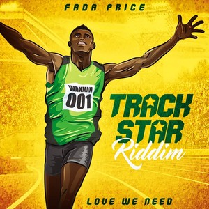 Love We Need (Track Star Riddim)