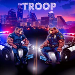 Troop (Explicit)