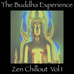 The Buddha Experience-Zen Chillout Vol. 1