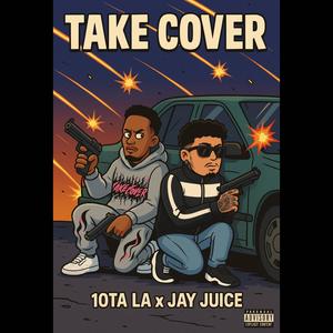 Take Cover (feat. Jay Juice) (Explicit)