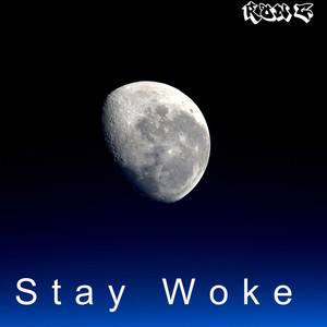 Stay Woke (Explicit)