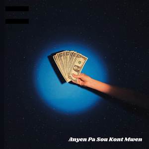 Anyen Pa Sou Kont Mwen (Explicit)