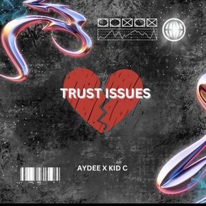 Trust issues (feat. Kid c) (Explicit)