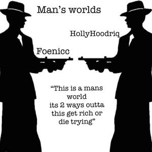 Man's World (feat. HollyHood Riq) (Explicit)