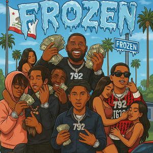 Frozen (feat. Lom Kejuan & 792Threat) (Explicit)