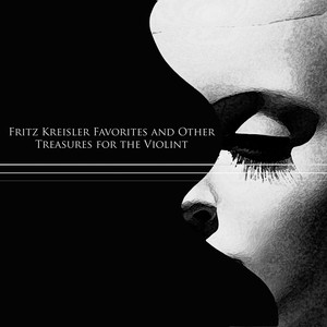 Fritz Kreisler Favorites and Other Treasures for The Violin