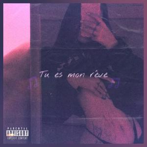 Chris - Tu es mon rêve (Explicit)