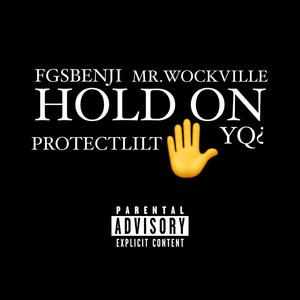 Hold On (feat. Juandoe A2F, Protectlilt & YQ?) [Explicit]