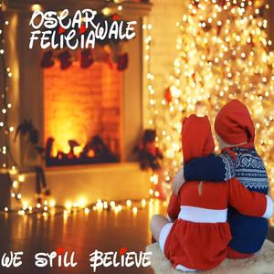 Oscar & Felicia Wåle - We STILL believe