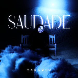 SAUDADE (Yakamoz) [Explicit]