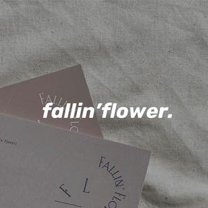 Fallin' Flower (五周年填词)