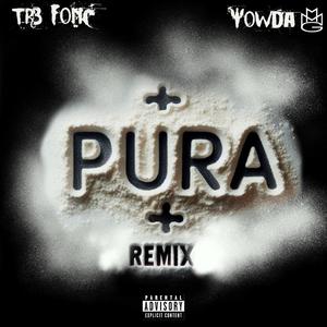 PURA x (Yowda Remix) [Explicit]